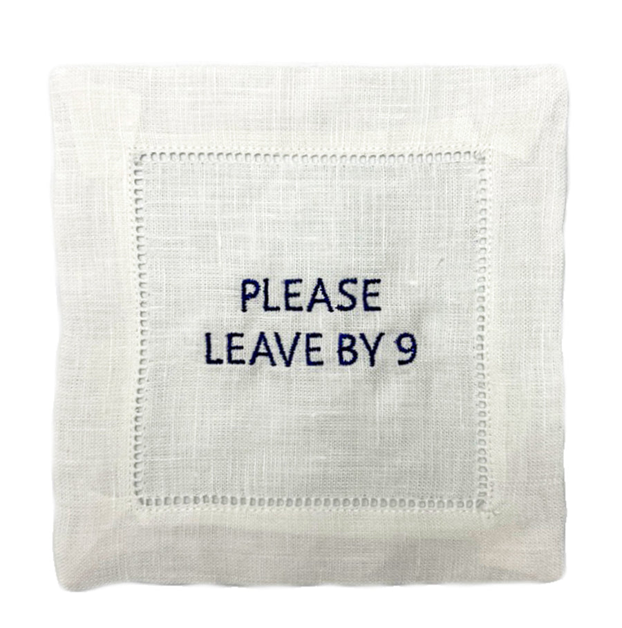 Please Leave By 9 Cocktail Napkins Set/4